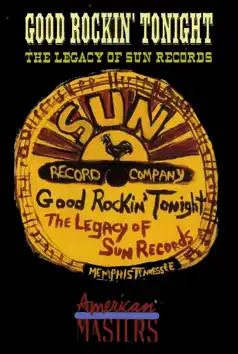 Watch and Download Good Rockin’ Tonight: The Legacy of Sun Records