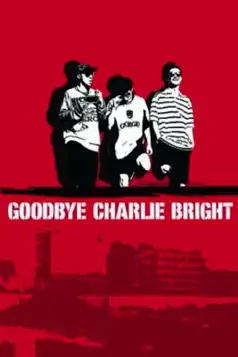 Watch and Download Goodbye Charlie Bright