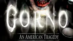 Watch and Download Gorno: An American Tragedy 1