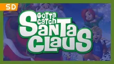 Watch and Download Gotta Catch Santa Claus 1