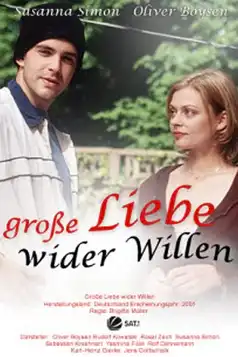 Watch and Download Große Liebe wider Willen