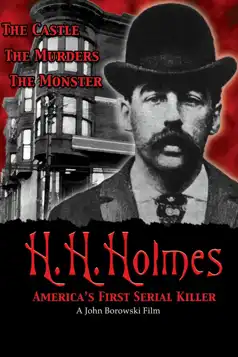 Watch and Download H.H. Holmes: America’s First Serial Killer