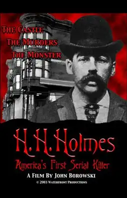 Watch and Download H.H. Holmes: America's First Serial Killer 3