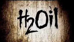 Watch and Download H2Oil 1