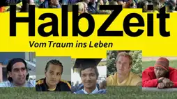 Watch and Download HalbZeit - Vom Traum ins Leben 1