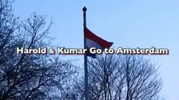 Watch and Download Harold & Kumar Go to Amsterdam 1