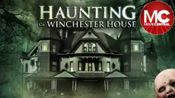 Watch and Download Haunting of Winchester House 3