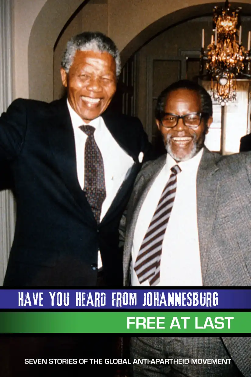 Watch and Download Have You Heard from Johannesburg: Free at Last 1