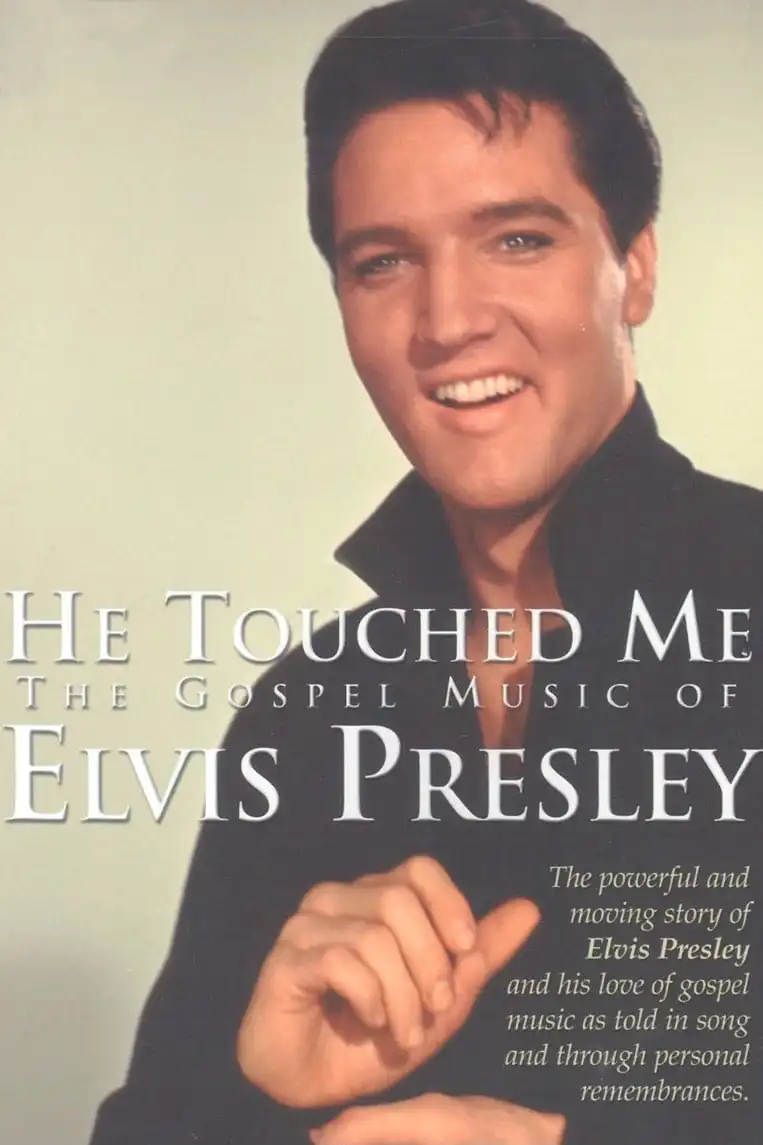 Watch and Download He Touched Me: The Gospel Music of Elvis Presley