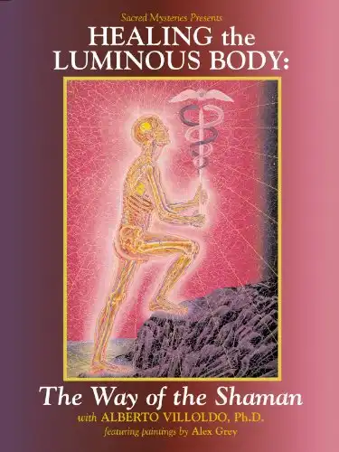 Watch and Download Healing the Luminous Body - The Way of the Shaman 2