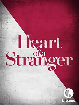 Watch and Download Heart of a Stranger 2