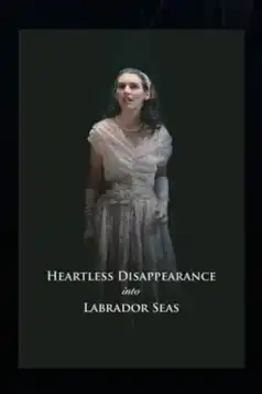 Watch and Download Heartless Disappearance Into Labrador Seas