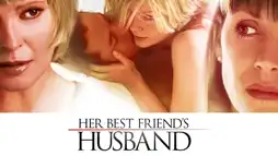 Watch and Download Her Best Friend's Husband 1