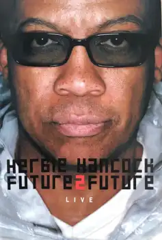 Watch and Download Herbie Hancock  Future2future Live