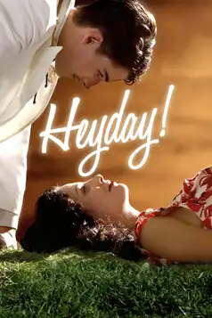 Watch and Download Heyday!