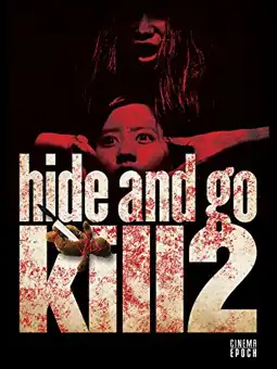 Watch and Download Hide and Go Kill 2 1