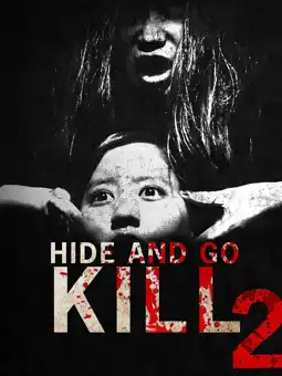 Watch and Download Hide and Go Kill 2 3