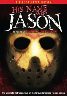 Watch and Download His Name Was Jason: 30 Years of Friday the 13th 3