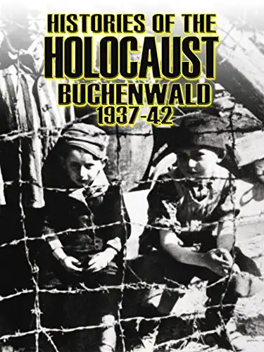 Watch and Download Histories of the Holocaust:Buchenwald 2