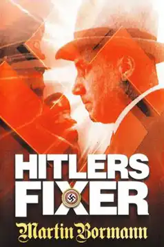 Watch and Download Hitler’s Fixer