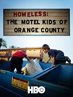 Watch and Download Homeless: The Motel Kids of Orange County 1