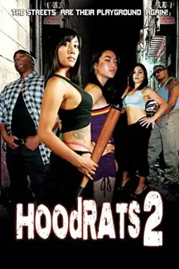 Watch and Download Hoodrats 2: Hoodrat Warriors 2