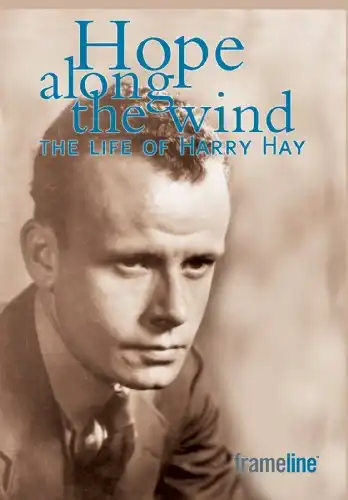 Watch and Download Hope Along the Wind: The Story of Harry Hay 1