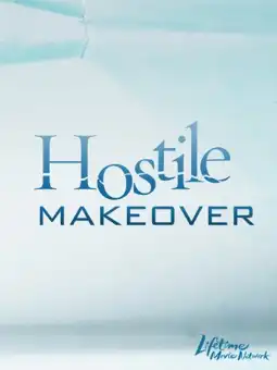 Watch and Download Hostile Makeover 1