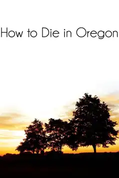 Watch and Download How to Die in Oregon