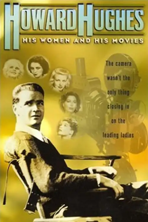 Watch and Download Howard Hughes: His Women and His Movies