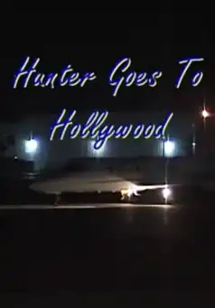 Watch and Download Hunter Goes to Hollywood