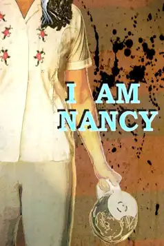 Watch and Download I Am Nancy