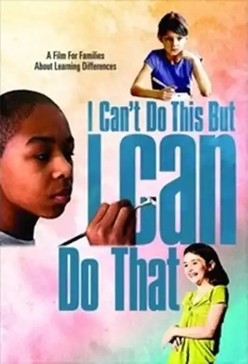 Watch and Download I Can't Do This But I CAN Do That: A Film for Families about Learning Differences 2