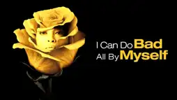 Watch and Download I Can Do Bad All By Myself 3