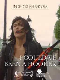 Watch and Download I Could've Been a Hooker 1