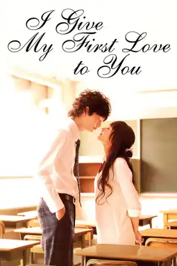 Watch and Download I Give My First Love to You 2