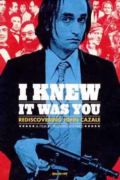 Watch and Download I Knew It Was You: Rediscovering John Cazale