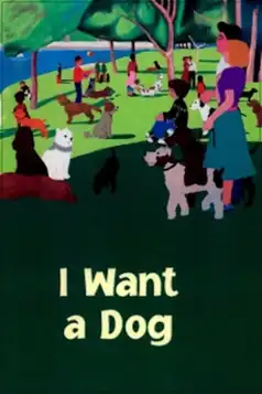 Watch and Download I Want a Dog