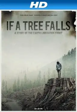 Watch and Download If a Tree Falls: A Story of the Earth Liberation Front 5