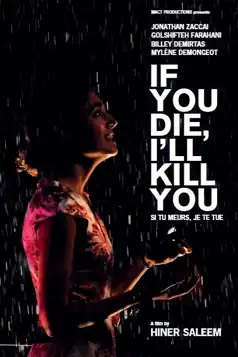 Watch and Download If You Die, I’ll Kill You