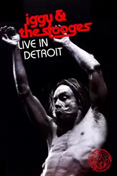 Watch and Download Iggy & the Stooges: Live in Detroit