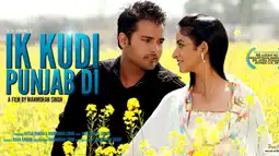 Watch and Download Ik Kudi Punjab Di 1