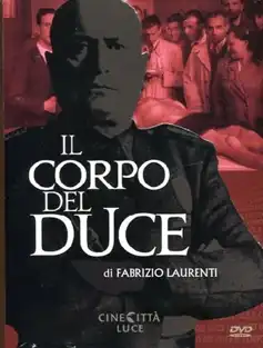 Watch and Download Il corpo del Duce