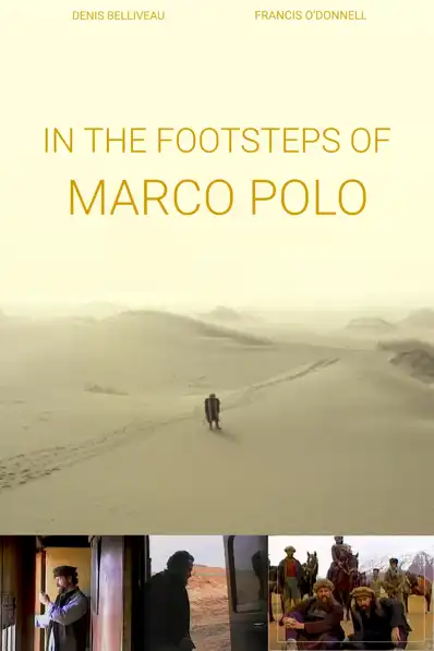 Watch and Download In the Footsteps of Marco Polo 4