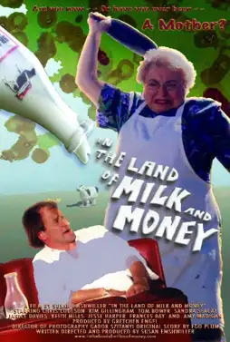 Watch and Download In the Land of Milk and Money 1