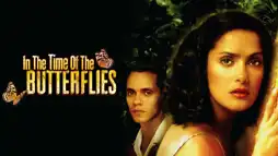 Watch and Download In the Time of the Butterflies 1