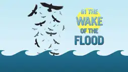 Watch and Download In the Wake of the Flood 2