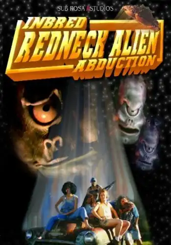 Watch and Download Inbred Redneck Alien Abduction 1