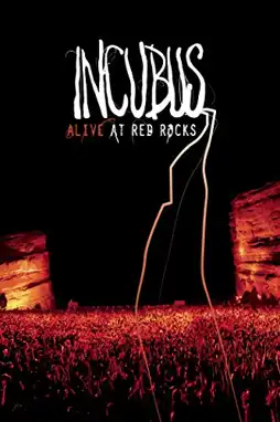 Watch and Download Incubus - Alive at Red Rocks 2