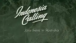 Watch and Download Indonesia Calling: Joris Ivens in Australia 3